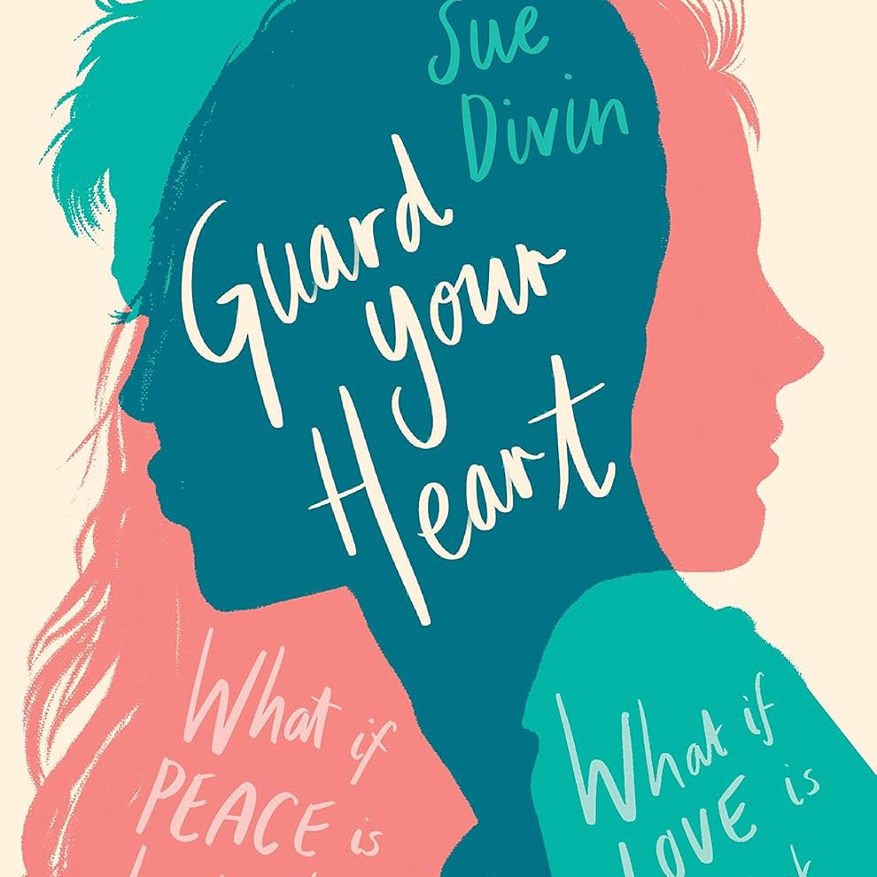 Guard Your Heart by Sue Divin - Ages 12+ - Paperback