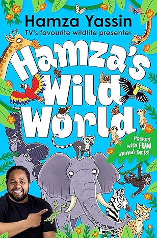 Hamza's Wild World: The Essential Book for Young Animal Fans, Full of Fun Facts! by Hamza Yassin - Ages 7-11 - Paperback