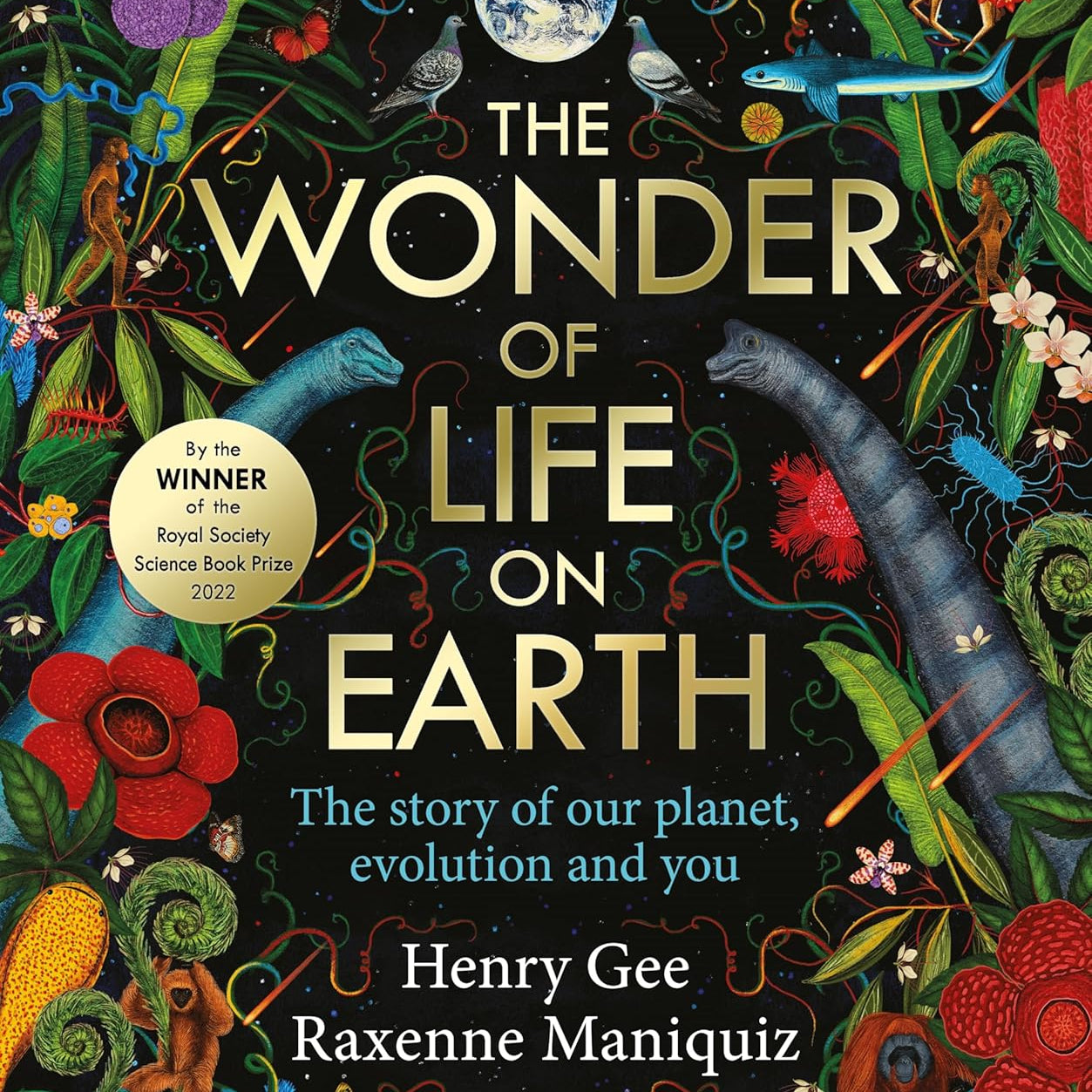 The Wonder of Life on Earth: A beautifully illustrated story of our planet, evolution and you by Henry Gee - Ages 9-11 - Hardback