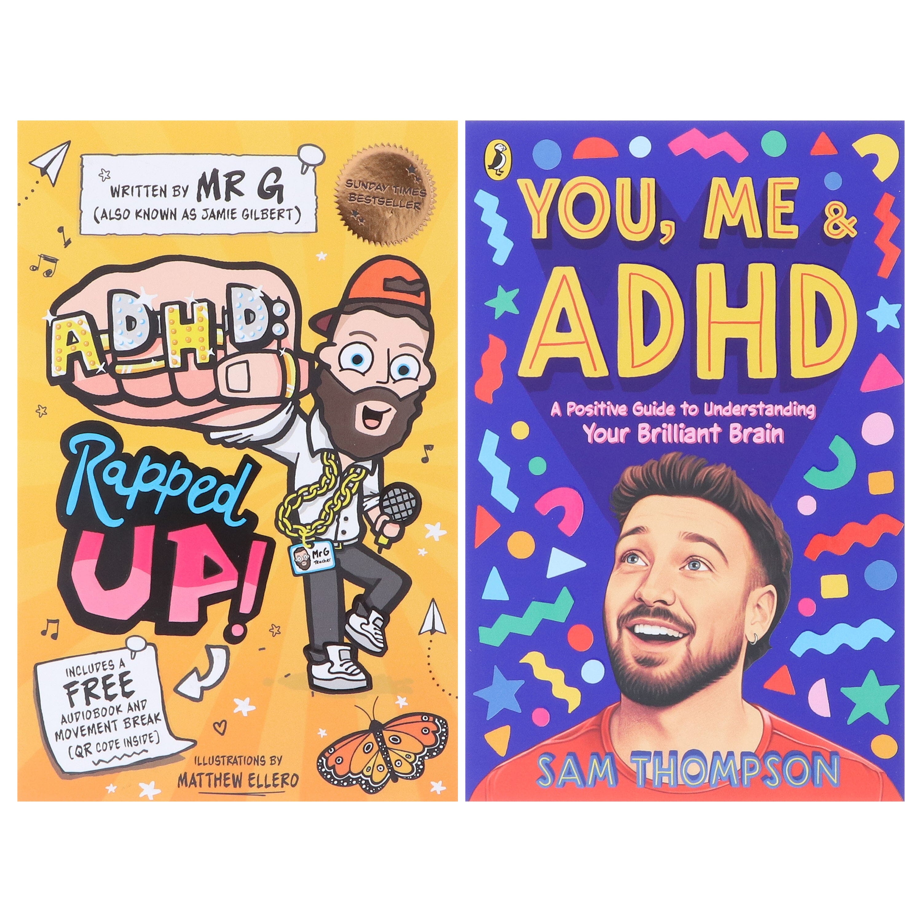 ADHD: Rapped Up! & You, Me & ADHD by Jamie Gilbert 'Mr G' & Sam Thompson 2 Books Collection Set - Ages 9-12 - Paperback 9-14 Penguin Random House & Sweet Cherry Publishing